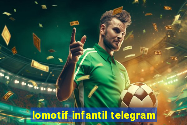 lomotif infantil telegram